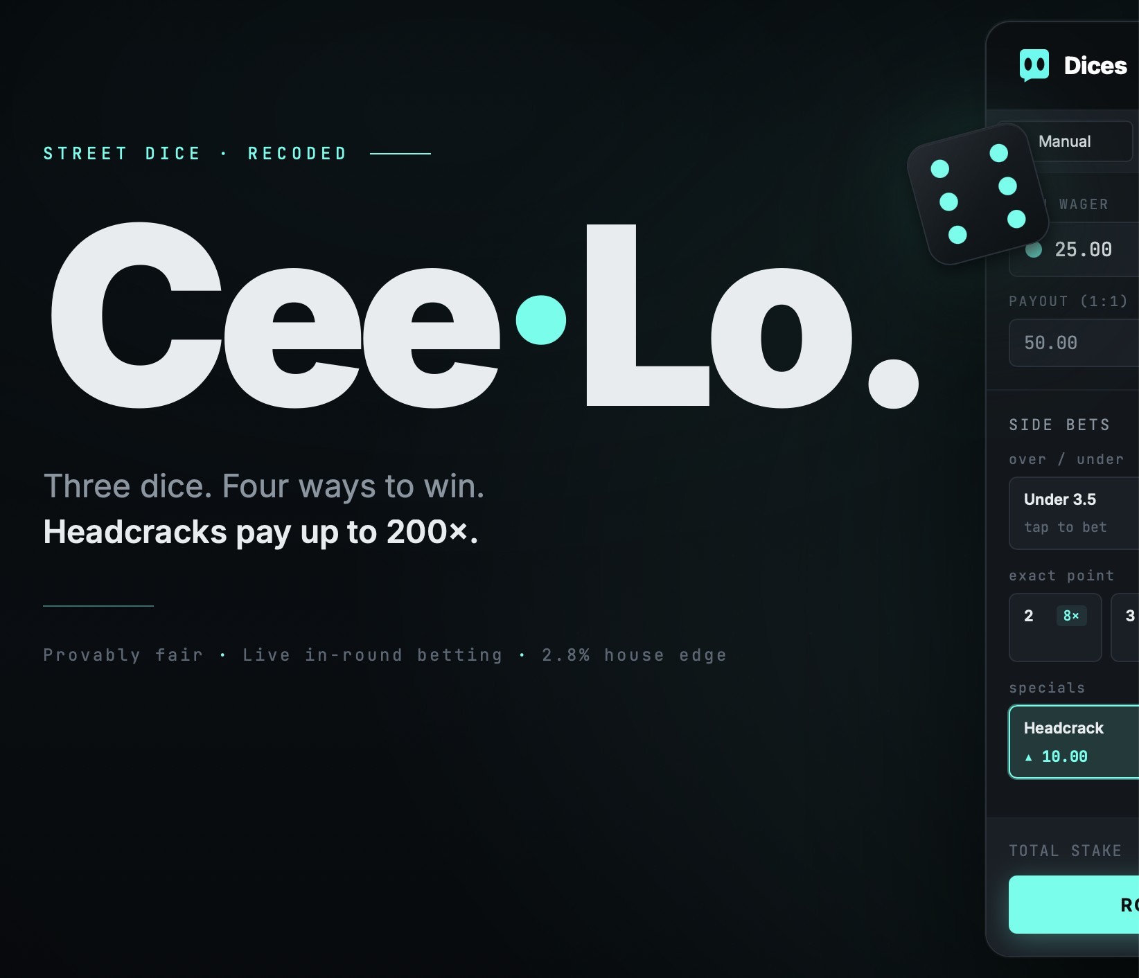 Cee·Lo. Street Dice, Recoded. Three dice. Four ways to win. Headcracks pay up to 200×.